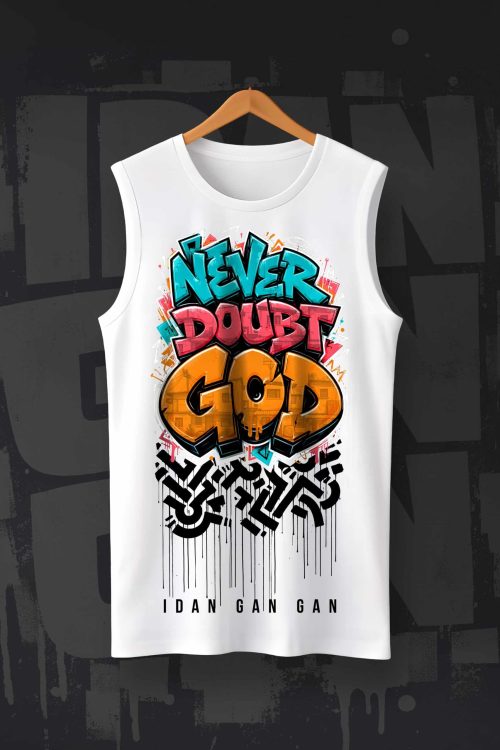 NEVER DOUBT GOD